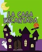 Aimée Chapman, Hannah Cockayne, Amy Oliver, Dan Crisp - La Casa Encantada