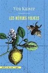 Vea Kaiser - Los héroes felices
