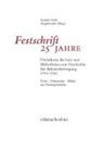 Rainer Holze, Birgid Leske - Festschrift 25 Jahre Förderkreis Archive und Bibliotheken zur Geschichte der Arbeiterbewegung 1991 - 2016