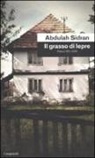 Abdulah Sidran - Il grasso di lepre. Poesie (1970-2009)