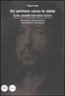 Paolo Vites - Un sentiero verso le stelle. Sulla strada con Bob Dylan