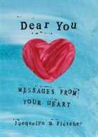 Jacquelyn B. Fletcher - Dear You