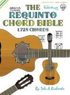 Tobe A. Richards - The Requinto Chord Bible