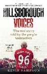 Hillsborough Justice Campaign, Hillsborough Justice Campaign, Kevin Sampson, KevinCampaign Sampson, Sampson Kevin - Hillsborough Voices