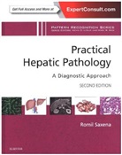 Romil Saxena, Romil (Indiana University School of Medicine; Indianapolis Saxena, Romil (Professor of Pathology Saxena, Romil (Professor of Pathology and Laboratory Medicine Saxena, Saxena Romil - Practical Hepatic Pathology: A Diagnostic Approach