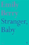Emily Berry - Stranger, Baby