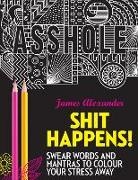 James Alexander - Shit Happens!