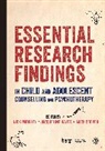 Nick Midgley, Nick Cooper Midgley, Nick Hayes Midgley, Mick Cooper, Jacqueline Hayes Hayes, Jacqueline Hayes Hayes Hayes... - Essential Research Findings in Child and Adolescent Counselling and