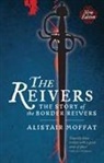 Alistair Moffat - Reivers