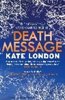 Kate London - Death Message