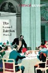 Arnold Bennett - The Grand Babylon Hotel