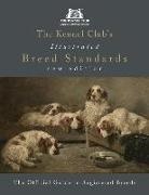 KENNEL CLUB, The Kennel Club - The Kennel Club s Illustrated Breed Standards: The Official Guide to