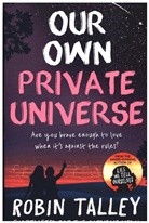 Robin Talley, Talley Robin - Our Own Private Universe