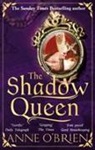 Anne OBrien, Anne O''brien - Shadow Queen