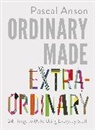 Pascal Anson, Anson Pascal - Ordinary Made Extraordinary