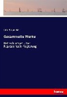 John Stuard Mill, John Stuart Mill - Gesammelte Werke