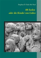 Stephan D Yada-Mc Neal, Stephan D. Yada-Mc Neal - 88 Seelen oder die Kinder von Lidice