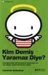 Laverne Antrobus - Kim Demis Yaramaz Diye; Cocugunuzun Davranislarini Anlamanin ve Onu Dogru Yönlendirmenin Yollari