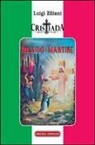 Luigi Ziliani - Cristiada. Messico martire