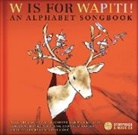 CHRISTIANE DUCHESNE, Collectif, Duchesne, Christiane Duchesne, DUCHESNE CHRISTIANE, DUCHESNE KUNIGIS COT... - W IS FOR WAPITI ! - LIVRE + CD