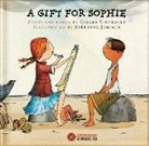 GILLES VIGNEAULT, Gilles Vigneault &amp; S, Gilles Vigneault &amp;amp, JORISCH, Stephane Jorisch, S... - A GIFT FOR SOPHIE - LIVRE + CD