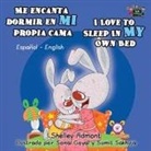 Shelley Admont, Kidkiddos Books, S. A. Publishing - Me encanta dormir en mi propia cama I Love to Sleep in My Own Bed