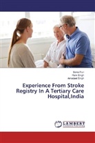 Soni Puri, Sonia Puri, Amarjeet Singh, Ra Singh, Ram Singh - Experience From Stroke Registry In A Tertiary Care Hospital,India