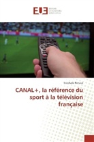 Stéphane Renaux - CANAL+, la référence du sport à la télévision française