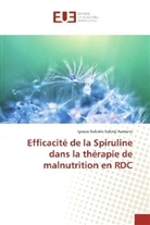 Ignace Balow'a Kalonji Kamuna - Efficacité de la Spiruline dans la thérapie de malnutrition en RDC