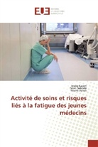 Nouha Ayoub, Fate Debbabi, Faten Debbabi, Imen Kacem, Imene Kacem - Activité de soins et risques liés à la fatigue des jeunes médecins