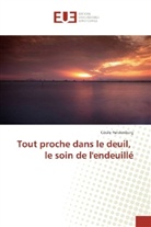 Cécile Furstenberg - Tout proche dans le deuil, le soin de l'endeuillé