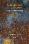 August Strindberg - Una mirada al Universo : ensayos sobre alquimia, ciencias naturales, misticismo, fotografía y pintura