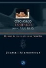 Diana Richardson - Orgasmo tántrico para mujeres : el poder de la energía sexual femenina