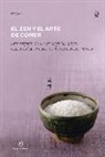 Seigaku - El zen y el arte de comer : las reglas de un monje budista para estar en armonía con uno mismo