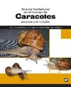 Juan Carlos Fontanillas Pérez, Carlos García Artiga, Isabel García-Cuenca Ariati - Nuevas tendencias en el manejo de caracoles para una cría rentable