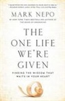 Mark Nepo - The One Life We're Given