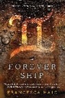 Francesca Haig - The Forever Ship