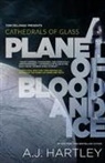 Tom Delonge, A. J. Hartley, A.J. Hartley - Cathedrals of Glass: A Planet of Blood and Ice