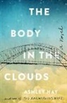 Ashley Hay - The Body in the Clouds