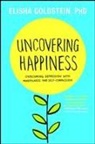 Elisha Goldstein - Uncovering Happiness