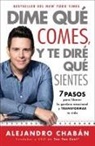 Alejandro Chabán - Dime Que Comes Y Te Dire Que Sientes (Think Skinny, Feel Fit Spanish Edition)