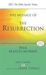 Paul Beasley-Murray, Paul (Author) Beasley-Murray - The Message of the Resurrection