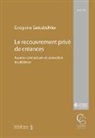 Grégoire Geissbühler - Le recouvrement privé de créances