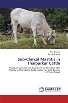 Ami Sharma, Amit Sharma, Sanjita Sharma - Sub-Clinical Mastitis in Tharparkar Cattle