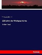 Wolfgang Menzel - 120 Jahre der Weltgeschichte