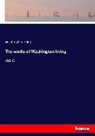 Washington Irving - The works of Washington Irving