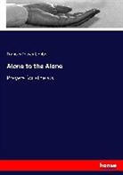 Frances Power Cobbe - Alone to the Alone