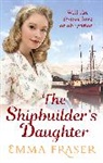 Emma Fraser, Fraser Emma - The Shipbuilder's Daughter
