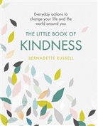 Bernadette Russell - The Little Book of Kindness