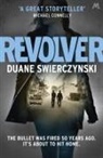 Duane Swierczynski, Swierczynski Duane - Revolver